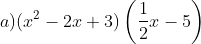 a)(x^{2}-2x+3)\left ( \frac{1}{2}x-5 \right )